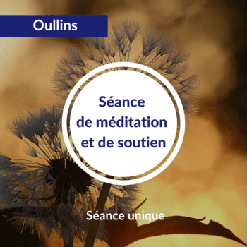 Séance de méditation et de soutien à la pratique – Oullins – 20 juin